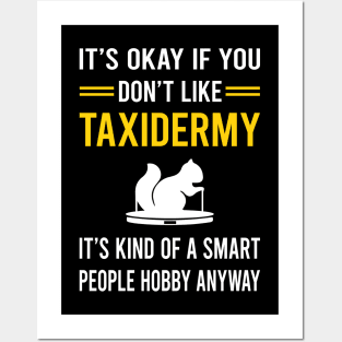 Smart People Hobby Taxidermy Taxidermist Posters and Art